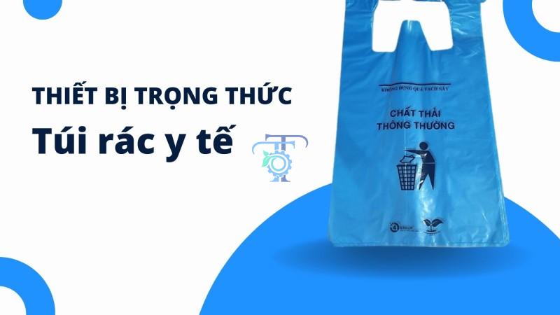 Quy định túi đựng rác thải y tế Quy định túi đựng rác thải y tế