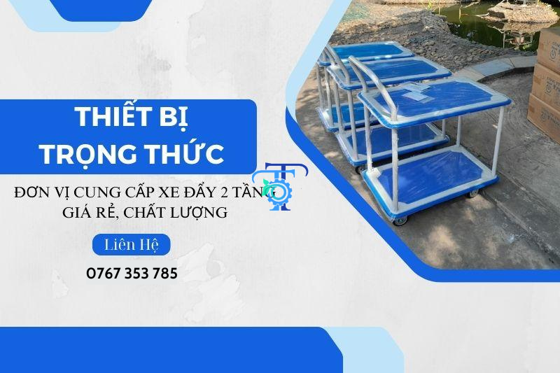 Công ty Trọng Thức bán xe đẩy 2 tầng Đơn vị cung cấp xe đẩy 2 tầng uy tín