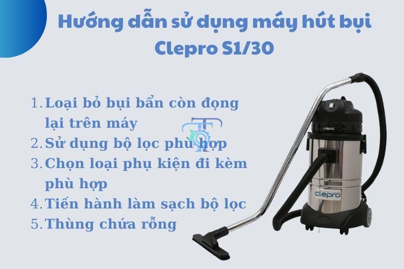Cách sử dụng máy hút bụi Clepro S1/30