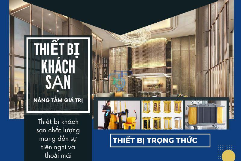 Mua thiết bị khách sạn chất lượng nâng tầm giá trị cho không gian